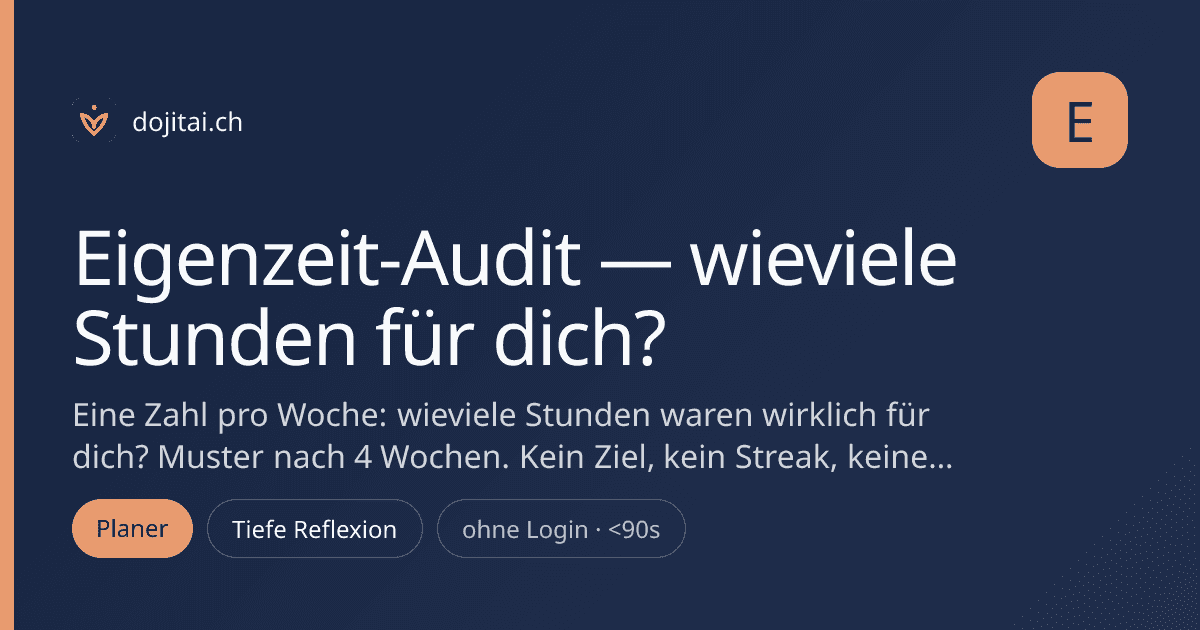 Eigenzeit-Audit — wieviele Stunden für dich?