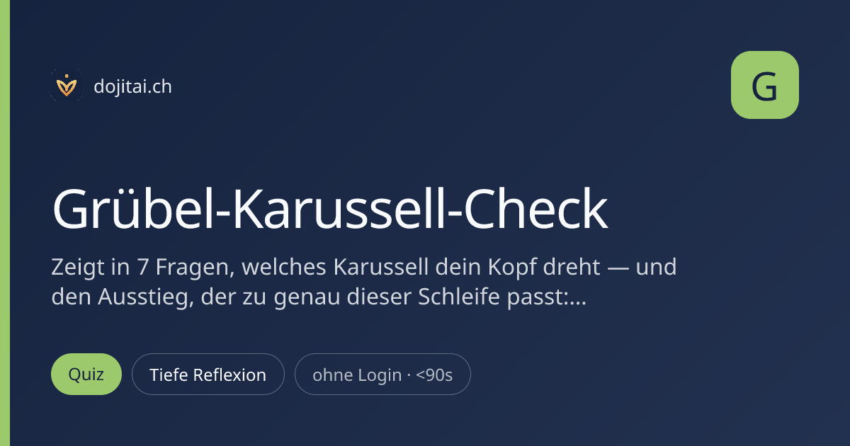 Grübel-Karussell-Check