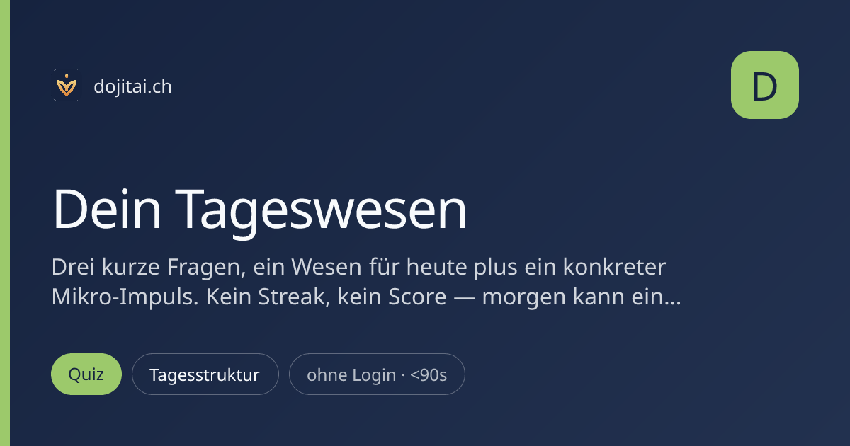 Dein Tageswesen